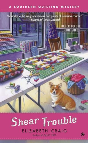 Shear Trouble --A Southern Quilting Mystery (BRAND NEW UNREAD COPY)