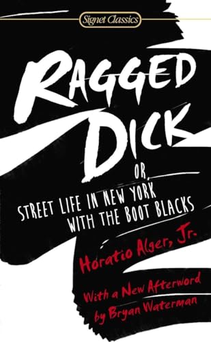 Imagen de archivo de Ragged Dick: Or, Street Life in New York with the Boot Blacks a la venta por SecondSale