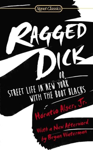 9780451469595: Ragged Dick : Or, Street Life in New York with the Boot Blacks