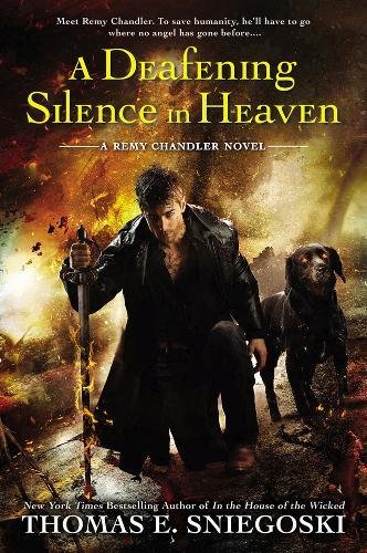 9780451470027: A Deafening Silence In Heaven: A Remy Chandler Novel