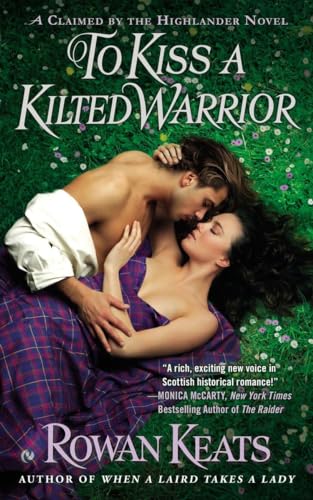 9780451470867: To Kiss a Kilted Warrior (Claimed By the Highlander)
