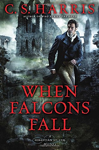 Stock image for When Falcons Fall (Sebastian St. Cyr Mystery) for sale by Jenson Books Inc