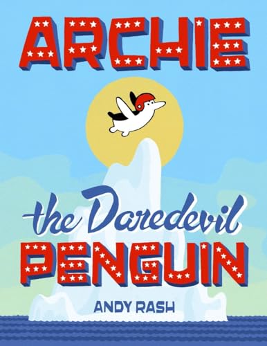 Beispielbild fr Archie the Daredevil Penguin zum Verkauf von Better World Books