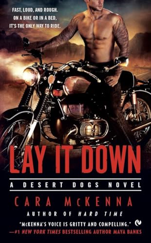 9780451471260: Lay It Down: 1 (A Desert Dogs Novel)