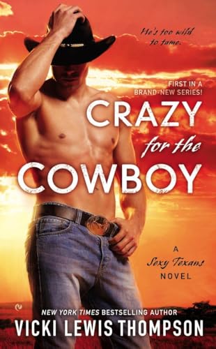 Beispielbild fr Crazy for the Cowboy (A Sexy Texans Novel) zum Verkauf von Wonder Book