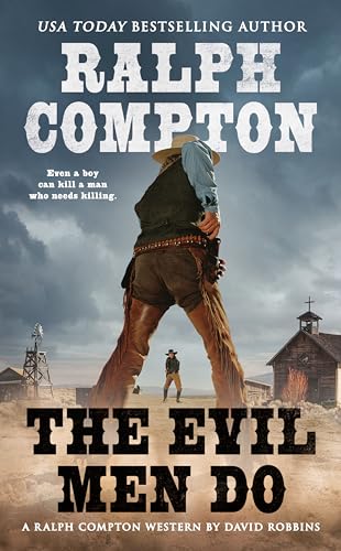 Beispielbild fr Ralph Compton the Evil Men Do (A Ralph Compton Western) zum Verkauf von Wonder Book