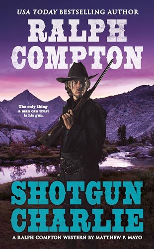 Imagen de archivo de Ralph Compton Shotgun Charlie (A Ralph Compton Western) a la venta por Gulf Coast Books