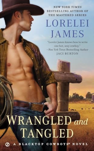 

Wrangled and Tangled (Blacktop Cowboys Novel)