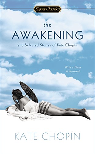 9780451473721: The Awakening and Selected Stories of Kate Chopin (Signet Classics)