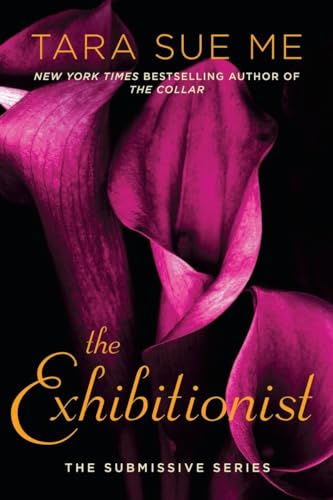 9780451474520: The Exhibitionist (Submissive)