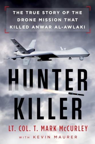 Stock image for Hunter Killer: The True Story of the Drone Mission That Killed Anwar al-Awlaki for sale by HPB-Diamond