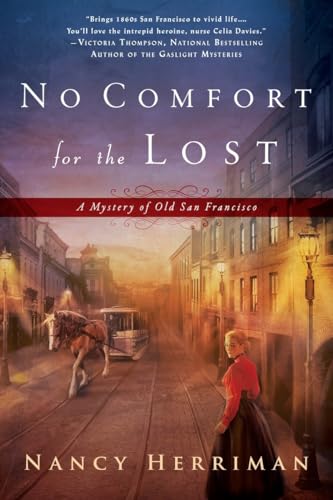Stock image for No Comfort for the Lost (A Mystery of Old San Francisco) for sale by Ocean Books