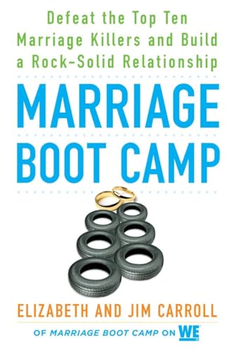 Beispielbild fr Marriage Boot Camp: Defeat the Top 10 Marriage Killers and Build a Rock-Solid Relationship zum Verkauf von SecondSale