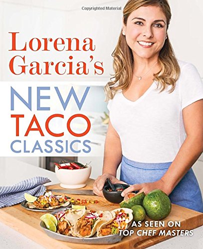 Imagen de archivo de Lorena Garcia's New Taco Classics a la venta por HPB-Ruby