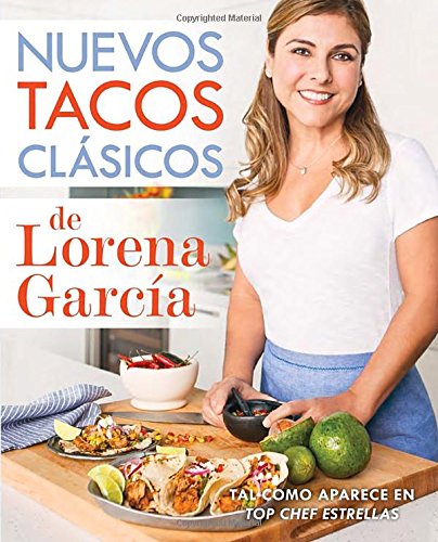 Imagen de archivo de Nuevos Tacos Clsicos de Lorena Garca a la venta por Better World Books