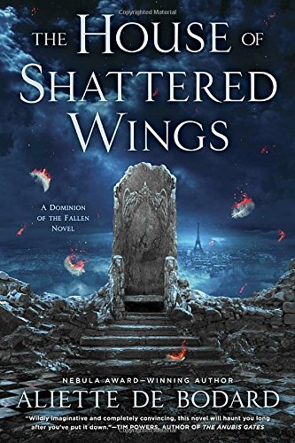 Stock image for The House of Shattered Wings (A Dominion of the Fallen Novel) for sale by SecondSale