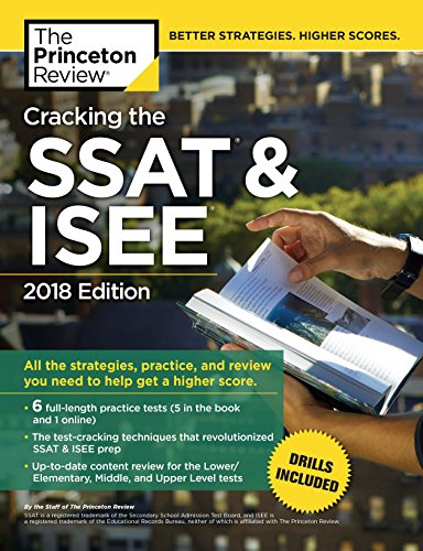 Imagen de archivo de Cracking the SSAT and ISEE, 2018 Edition : All the Strategies, Practice, and Review You Need to Help Get a Higher Score a la venta por Better World Books