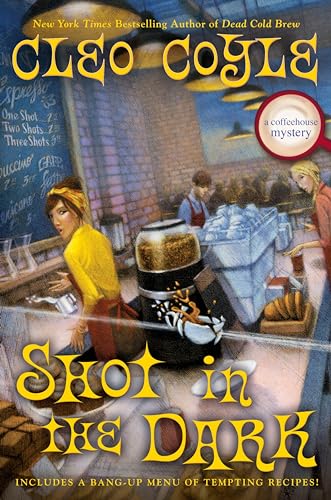 Stock image for SHOT IN THE DARK, A COFEEHOUSE MYSTERY for sale by MySEAbooks