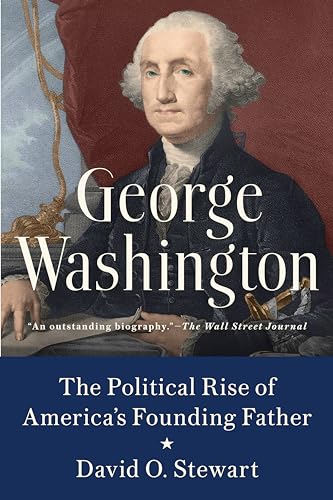 Stock image for George Washington: The Political Rise of America's Founding Father for sale by ThriftBooks-Dallas