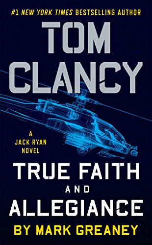 Beispielbild fr Tom Clancy True Faith and Allegiance: Mark Greaney (Jack Ryan Novel) zum Verkauf von WorldofBooks