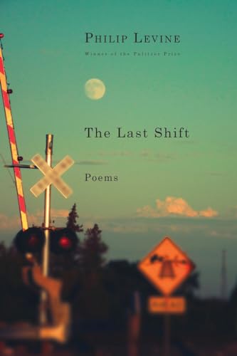 Stock image for The Last Shift: Poems for sale by BooksRun