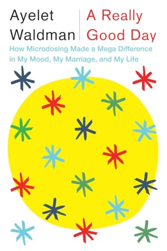 Beispielbild fr A Really Good Day: How Microdosing Made a Mega Difference in My Mood, My Marriage, and My Life zum Verkauf von SecondSale