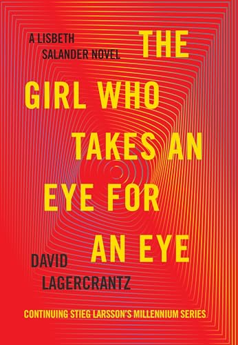 Stock image for The Girl Who Takes an Eye for an Eye: A Lisbeth Salander Novel (The Girl with the Dragon Tattoo Series) for sale by Dream Books Co.