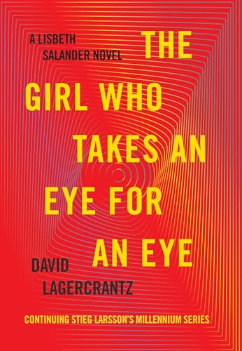 Stock image for The Girl Who Takes an Eye for an Eye: A Lisbeth Salander novel, continuing Stieg Larsson's Millennium Series for sale by SecondSale