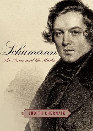 Beispielbild fr Schumann: The Faces and the Masks zum Verkauf von Mnemosyne