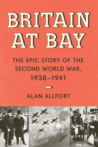 Imagen de archivo de Britain at Bay : The Epic Story of the Second World War, 1938-1941 a la venta por Better World Books