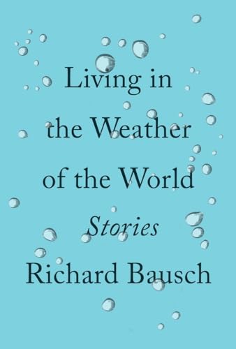 Beispielbild fr Living in the Weather of the World: Stories zum Verkauf von Wonder Book