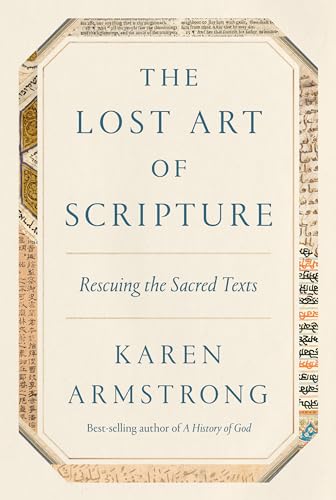 Stock image for The Lost Art of Scripture: Rescuing the Sacred Texts for sale by ThriftBooks-Atlanta