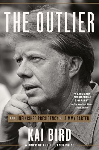 Stock image for The Outlier: The Unfinished Presidency of Jimmy Carter for sale by Half Price Books Inc.