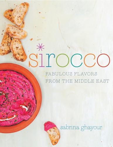 Beispielbild fr Sirocco : Fabulous Flavors from the Middle East: a Cookbook zum Verkauf von Better World Books