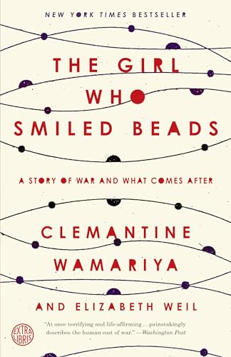 9780451495334: The Girl Who Smiled Beads: A Story of War and What Comes After