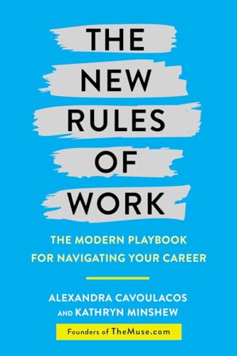 Beispielbild fr The New Rules of Work: The Modern Playbook for Navigating Your Career zum Verkauf von BooksRun