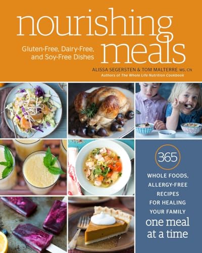 Imagen de archivo de Nourishing Meals: 365 Whole Foods, Allergy-Free Recipes for Healing Your Family One Meal at a Time : A Cookbook a la venta por Stillwaters Environmental Ctr of the Great Peninsula Conservancy