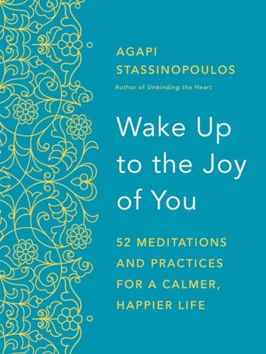 Beispielbild fr Wake Up to the Joy of You: 52 Meditations and Practices for a Calmer, Happier Life zum Verkauf von Wonder Book