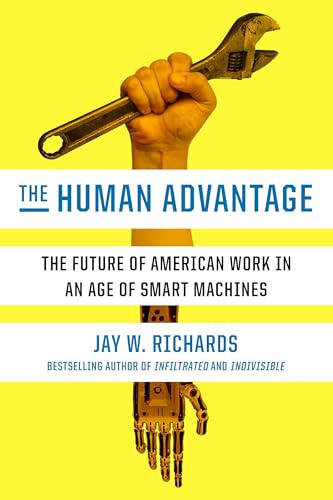 Stock image for The Human Advantage : The Future of American Work in an Age of Smart Machines for sale by Better World Books