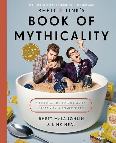 Beispielbild fr Rhett & Link's Book of Mythicality: A Field Guide to Curiosity, Creativity, and Tomfoolery zum Verkauf von SecondSale
