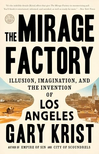 Stock image for The Mirage Factory: Illusion, Imagination, and the Invention of Los Angeles for sale by Books From California