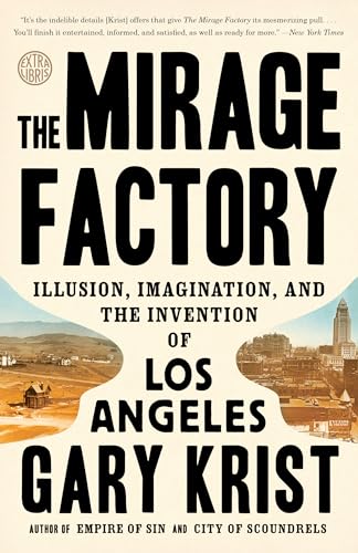 9780451496393: The Mirage Factory: Illusion, Imagination, and the Invention of Los Angeles