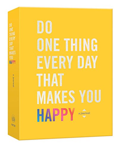 Imagen de archivo de Do One Thing Every Day That Makes You Happy: A Journal (Do One Thing Every Day Journals) a la venta por SecondSale