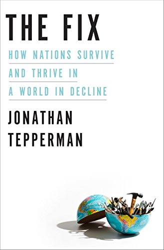 9780451497314: The Fix: How Nations Survive and Thrive in a World in Decline