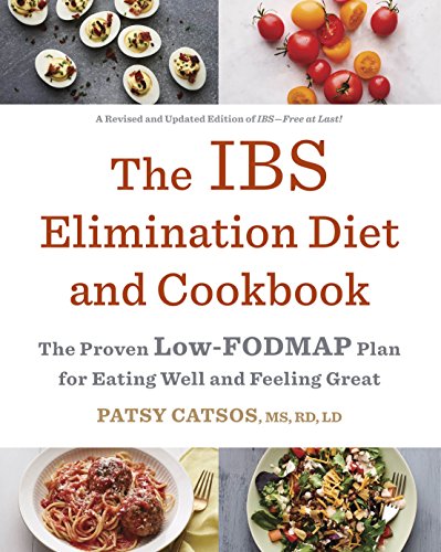 Imagen de archivo de The IBS Elimination Diet and Cookbook: The Proven Low-FODMAP Plan for Eating Well and Feeling Great a la venta por Read&Dream