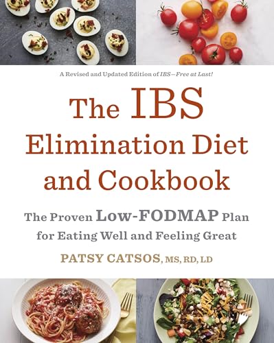 Stock image for The IBS Elimination Diet and Cookbook: The Proven Low-FODMAP Plan for Eating Well and Feeling Great for sale by Read&Dream