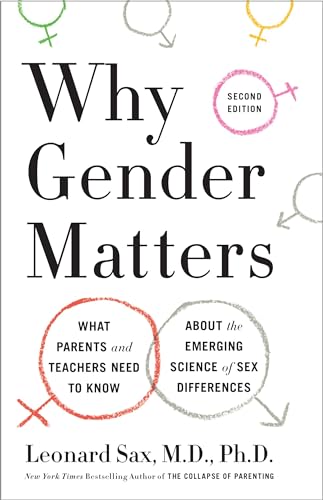9780451497772: Why Gender Matters, Second Edition: What Parents and Teachers Need to Know About the Emerging Science of Sex Differences