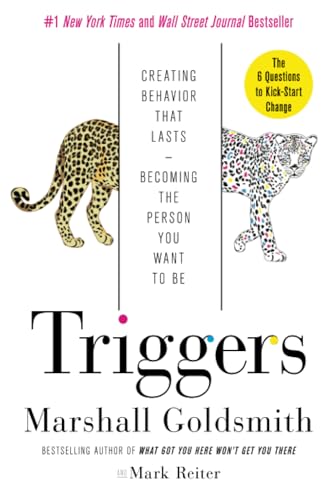 Stock image for Triggers: Creating Behavior That Lasts--becoming the Person You Want to Be for sale by MusicMagpie