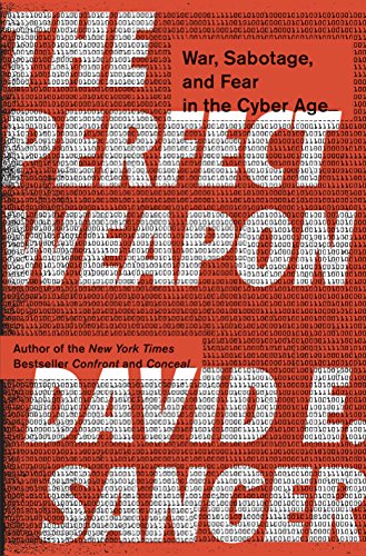 Stock image for The Perfect Weapon : War, Sabotage, and Fear in the Cyber Age for sale by Better World Books