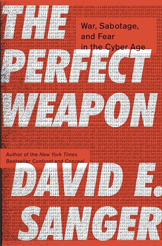 9780451497895: The Perfect Weapon: War, Sabotage, and Fear in the Cyber Age